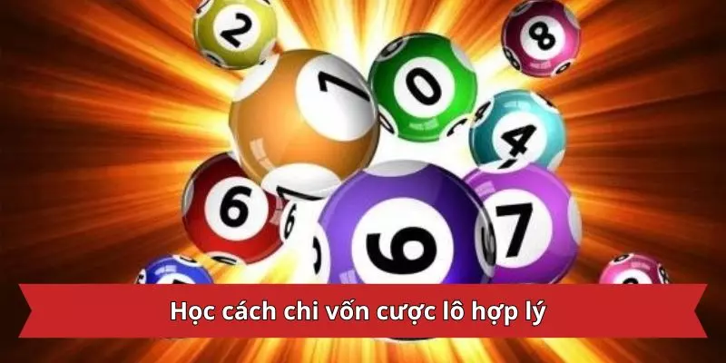 Học cách chi vốn cược lô hợp lý