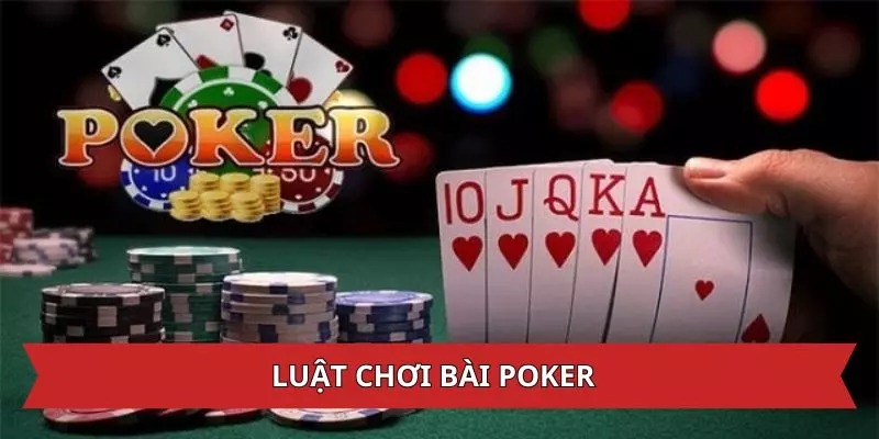 luật chơi bài poker