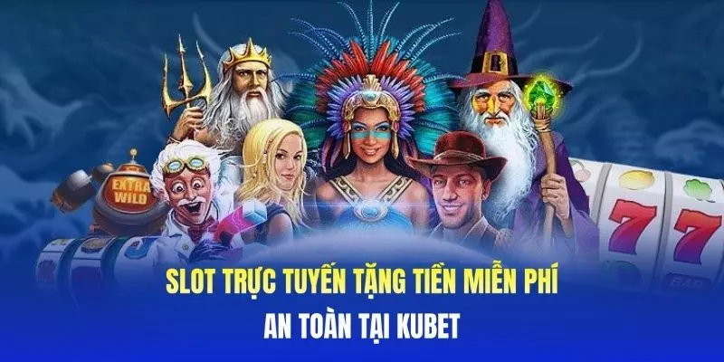 Slot trực tuyến tặng tiền miễn phí